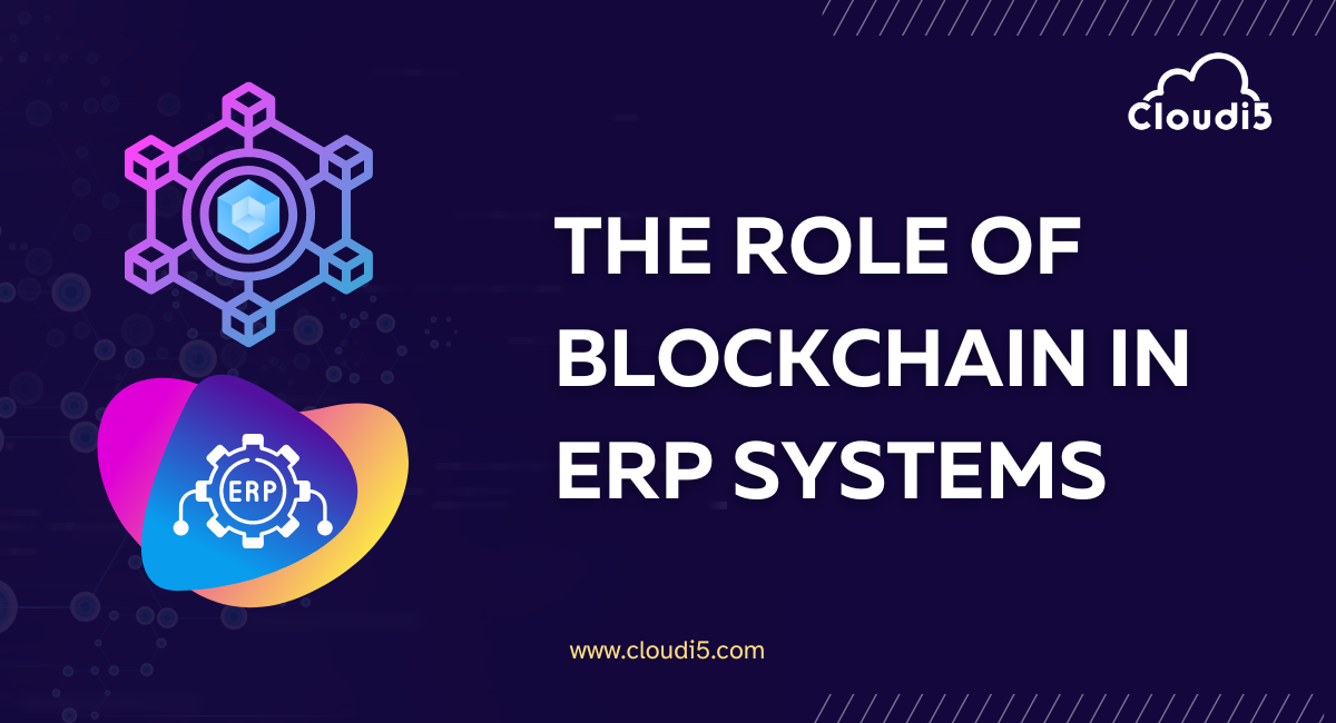 The Role of Blockchain in ERP Systems